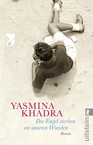 Yasmina Khadra Die Engel sterben an unseren Wunden