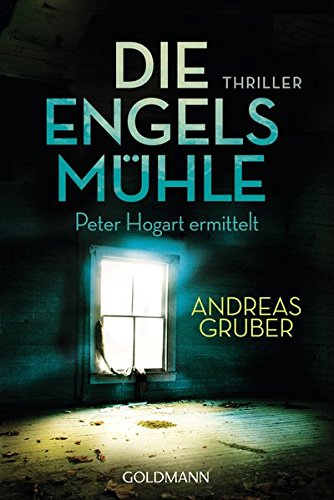 Andreas Gruber Peter Hogart Engelsmühle